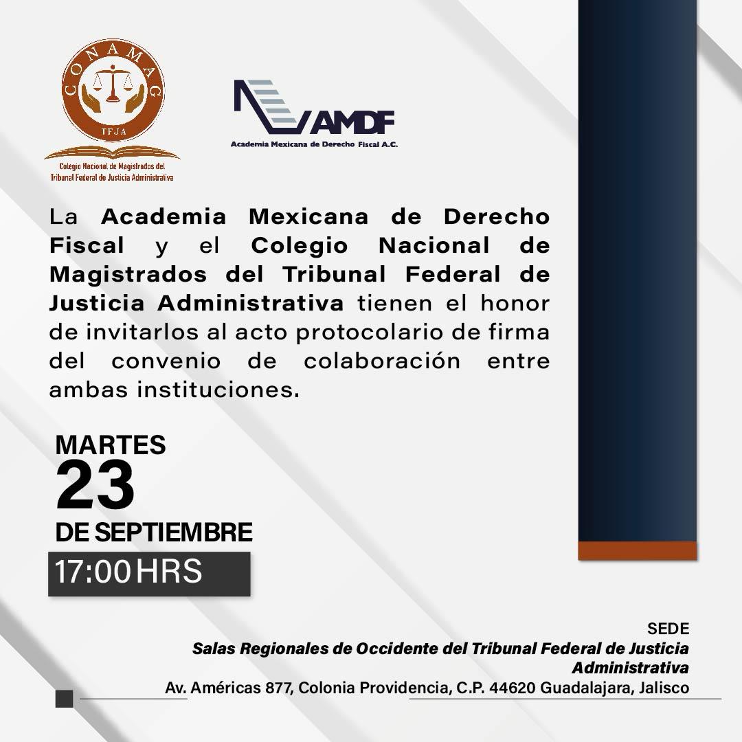 Academia mexicana de derecho fiscal y colegio nacional de magistrados del tribunal federal de justicia administrativa firman convenio de colaboracion